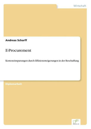 E-Procurement: Kosteneinsparungen durch Effizienzsteigerungen in der Beschaffung