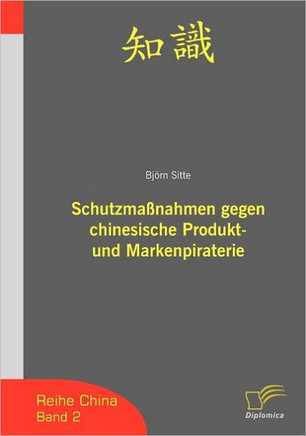 Schutzmaßnahmen gegen chinesische Produkt- und Markenpiraterie