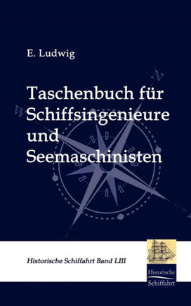 Taschenbuch für Schiffsingenieure und Seemaschinisten