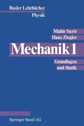 Mechanik 1: Grundlagen Und Statik