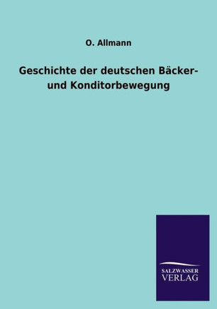 Geschichte der deutschen Bäcker- und Konditorbewegung