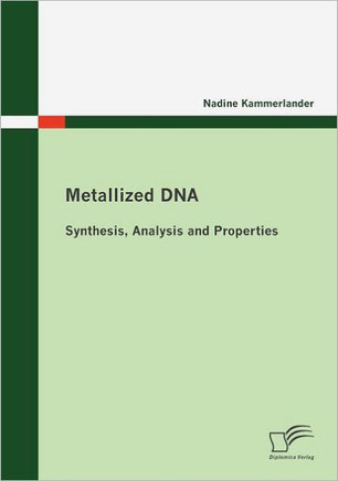 Metallized DNA: Synthesis, Analysis and Properties