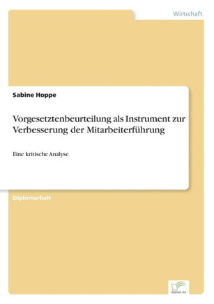 Vorgesetztenbeurteilung als Instrument zur Verbesserung der Mitarbeiterführung: Eine kritische Analyse