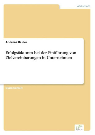 Erfolgsfaktoren bei der Einführung von Zielvereinbarungen in Unternehmen