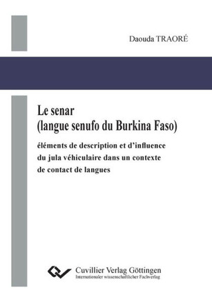 Le senar (langue senufo du Burkina Faso). éléments de description et d'influence du jula véhiculaire dans un contexte de contact de langues