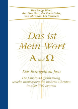 Das ist Mein Wort - Alpha und Omega: Das Evangelium Jesu