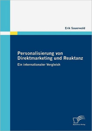 Personalisierung von Direktmarketing und Reaktanz: Ein internationaler Vergleich