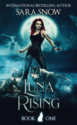 Luna Rising : Book 1 of the Luna Rising Series (a Paranormal Shifter Romance Series)
