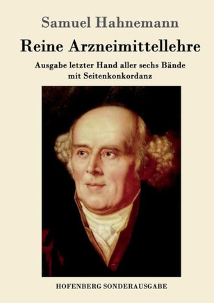 Reine Arzneimittellehre: Ausgabe letzter Hand aller sechs Bände mit Seitenkonkordanz