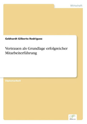 Vertrauen als Grundlage erfolgreicher Mitarbeiterführung