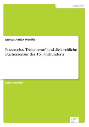 Boccaccios ""Dekameron"" und die kirchliche Bücherzensur des 16. Jahrhunderts