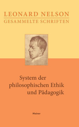 System der philosophischen Ethik und Pädagogik: Vorlesungen über die Grundlagen der Ethik. Zweiter Band