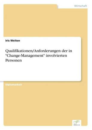 Qualifikationen/Anforderungen der in ""Change-Management"" involvierten Personen
