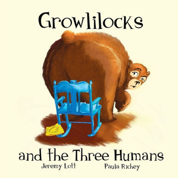 Growlilocks And The Three Humans: Funtastic Fables, Book 1