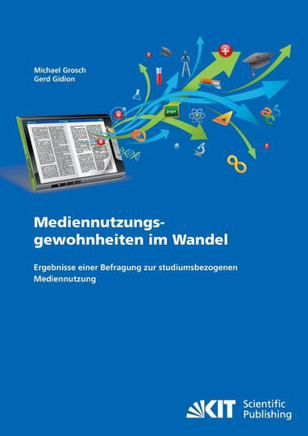 Mediennutzungsgewohnheiten im Wandel: Ergebnisse einer Befragung zur studiumsbezogenen Mediennutzung