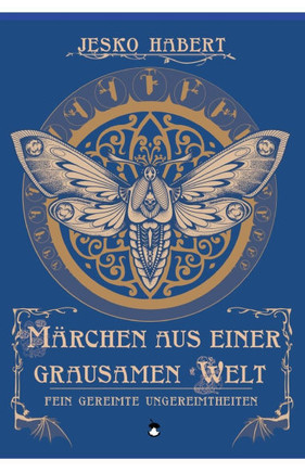 Märchen aus einer grausamen Welt: Fein gereimte Ungereimtheiten