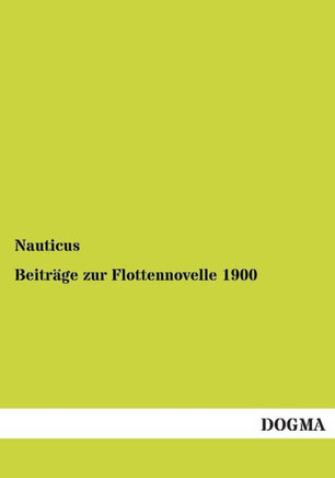 Beiträge zur Flottennovelle 1900