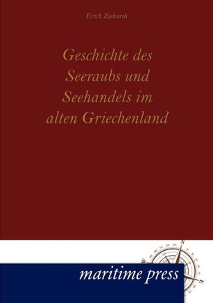 Geschichte des Seeraubs und Seehandels im alten Griechenland