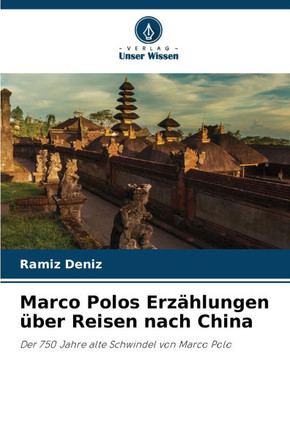 Marco Polos Erzählungen über Reisen nach China