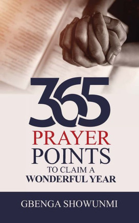 365 Prayer Point To Claim A Wonderful Year