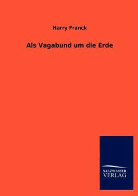Als Vagabund um die Erde