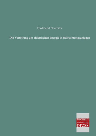 Die Verteilung Der Elektrischen Energie in Beleuchtungsanlagen