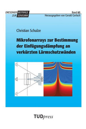 Mikrofonarrays zur Bestimmung der Einfügungsdämpfung an verkürzten Lärmschutzwänden