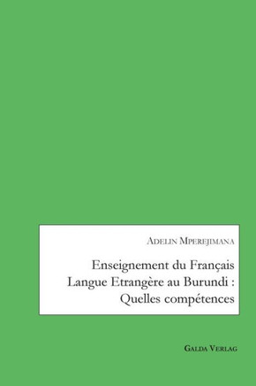 Enseignement du Français Langue Etrangère au Burundi: Quelles compétences