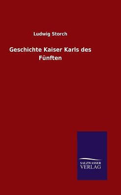 Geschichte Kaiser Karls des Fünften