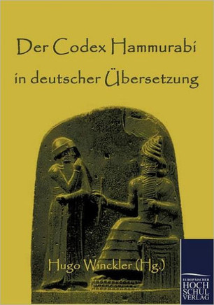 Der Codex Hammurabi in deutscher Übersetzung