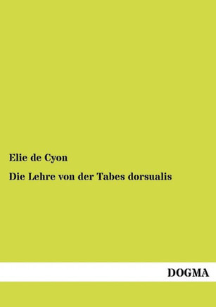 Die Lehre von der Tabes dorsualis