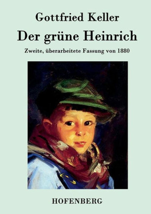 Der grüne Heinrich: Zweite, überarbeitete Fassung von 1880