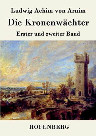 Die Kronenwächter: Erster und zweiter Band