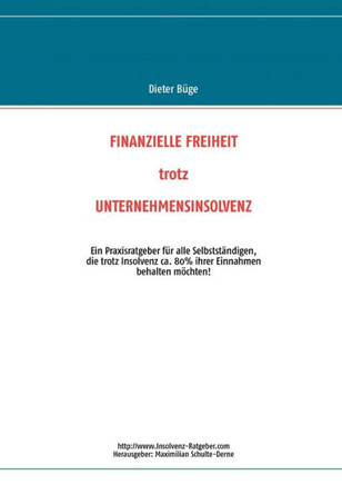 Finanzielle Freiheit trotz Unternehmensinsolvenz