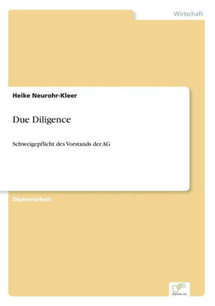 Due Diligence: Schweigepflicht des Vorstands der AG