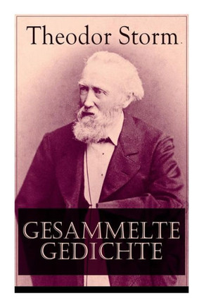 Gesammelte Gedichte: Klassiker der deutschen Liebeslyrik
