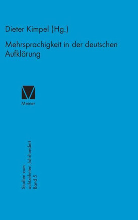 Mehrsprachigkeit in der deutschen Aufklärung Mehrsprachigkeit in der deutschen Aufklärung