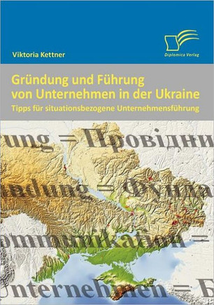 Gründung und Führung von Unternehmen in der Ukraine: Tipps für situationsbezogene Unternehmensführung