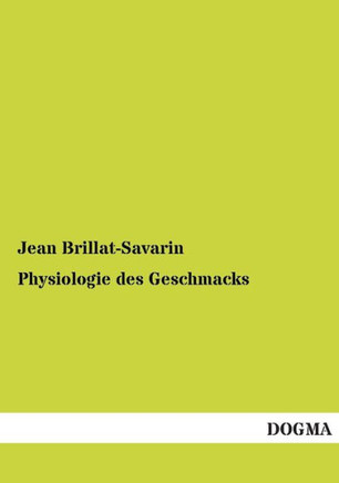 Physiologie Des Geschmacks Physiologie Des Geschmacks
