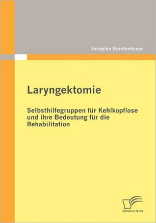 Laryngektomie: Selbsthilfegruppen für Kehlkopflose und ihre Bedeutung für die Rehabilitation
