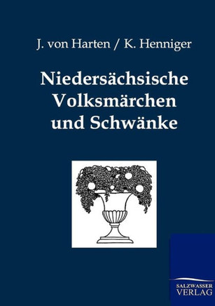 Niedersächsische Volksmärchen und Schwänke