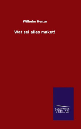 Wat sei alles maket!