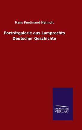 Porträtgalerie aus Lamprechts Deutscher Geschichte