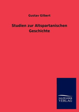 Studien zur Altspartanischen Geschichte