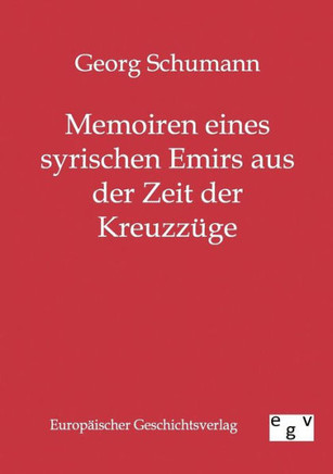 Memoiren eines syrischen Emirs aus der Zeit der Kreuzzüge