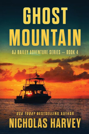 Ghost Mountain (Aj Bailey Adventure)