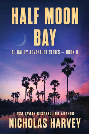Half Moon Bay (Aj Bailey Adventure)