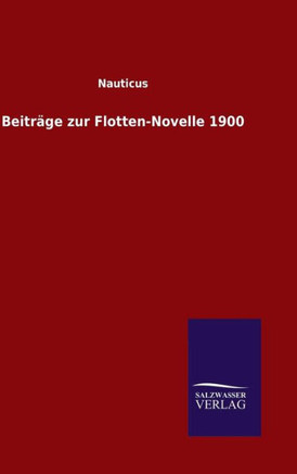 Beiträge zur Flotten-Novelle 1900