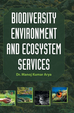 Biodiversity Environment and Ecosystem Services