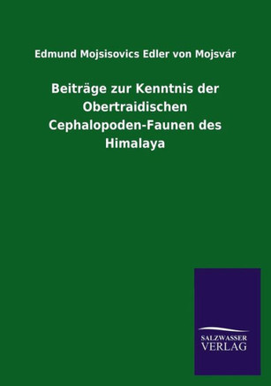 Beiträge zur Kenntnis der Obertraidischen Cephalopoden-Faunen des Himalaya